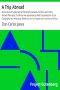 [Gutenberg 12679] • A Trip Abroad / An Account of a Journey to the Earthly Canaan and the Land of the Ancient Pharaohs; To Which Are Appended a Brief Consideration of the Geography and History of Palestine, and a Chapter on Churches of Christ in Great Britain